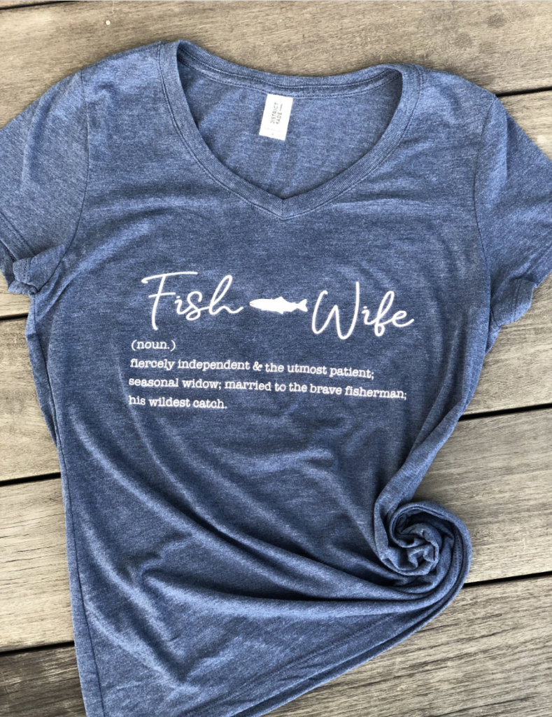 Knotty Crew tshirt with the definition of a fish wife, fiercely independent, stands by her fisherman